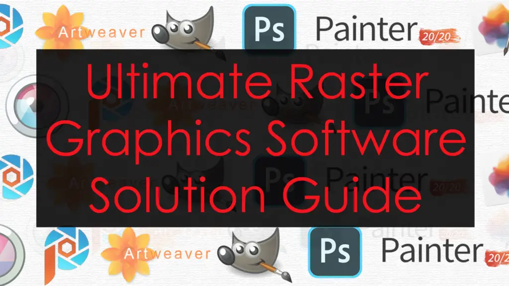 Raster Softwares Guide