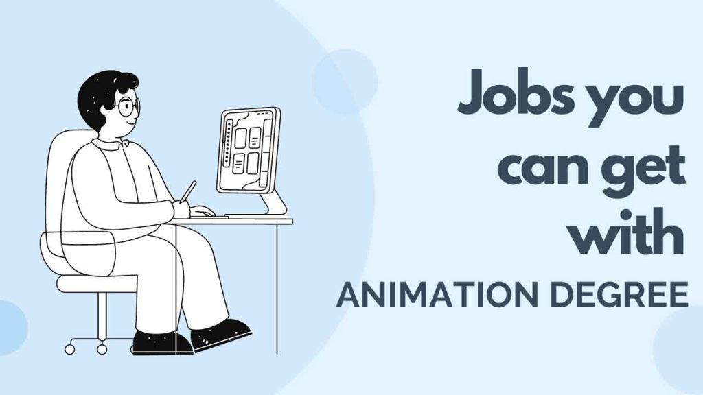 What Jobs can you get with an Animation Degree?