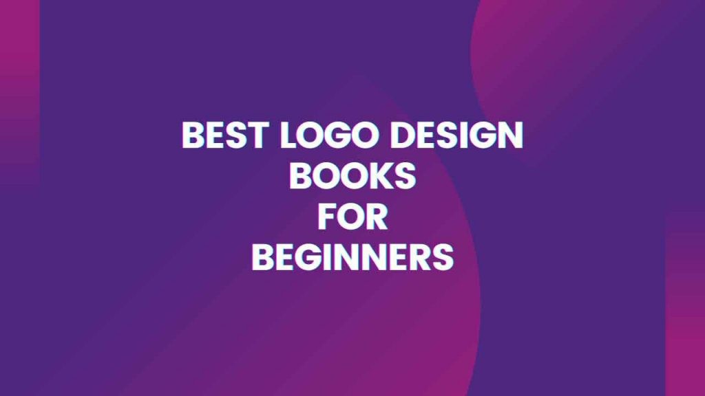 list of best logo design books for beginners