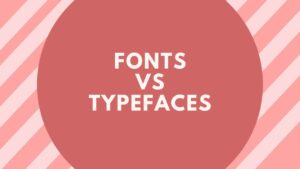 What Is The Difference Between Fonts And Typefaces - Level Up Studios