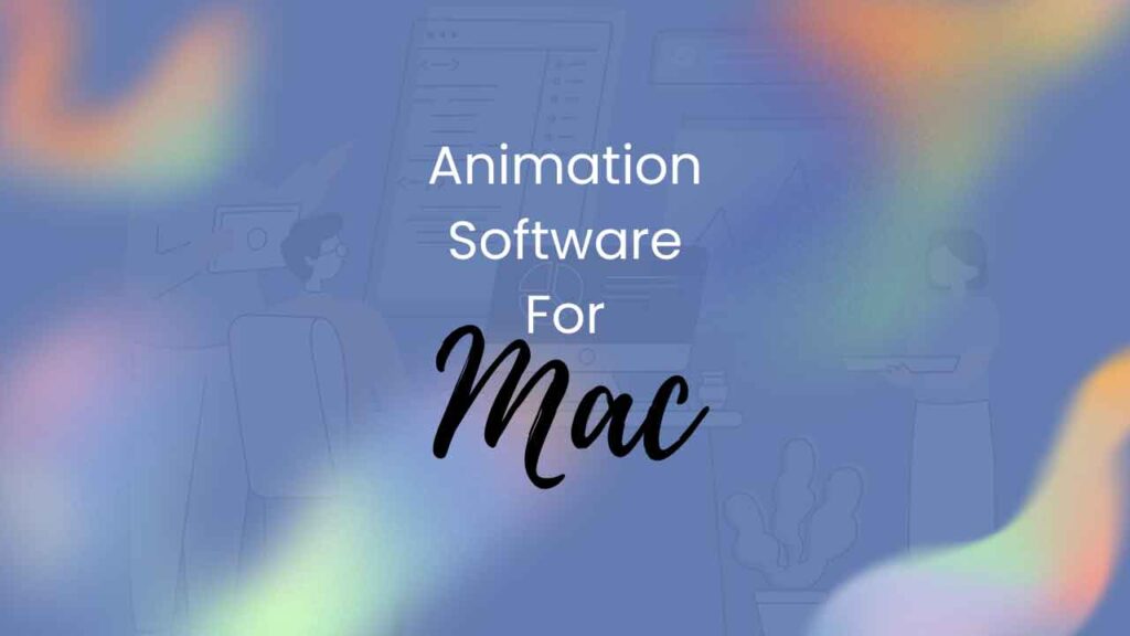 paid and free animation softwares for mac