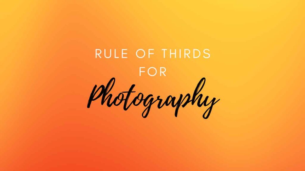Rule of Thirds for Photography