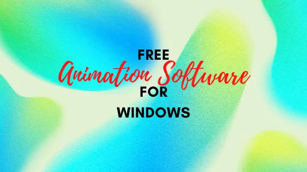 Best Free Animation Software for Windows