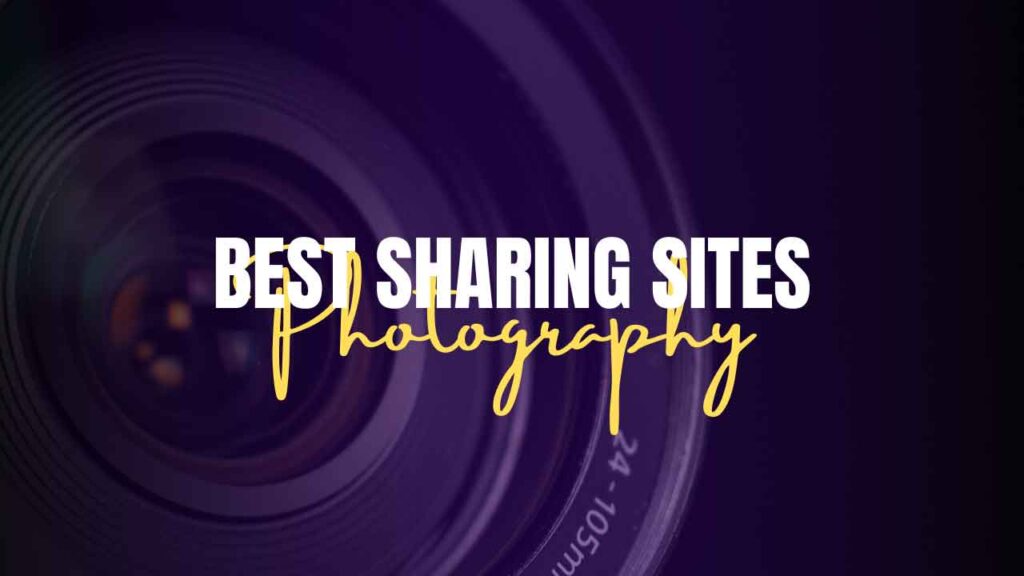 Best Photography Sharing Websites