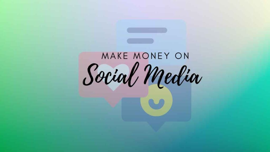 Easy ways to make money on Social Media
