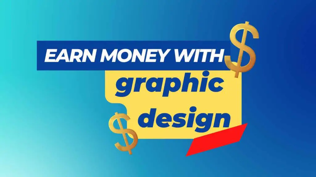 how to earn money with graphic design