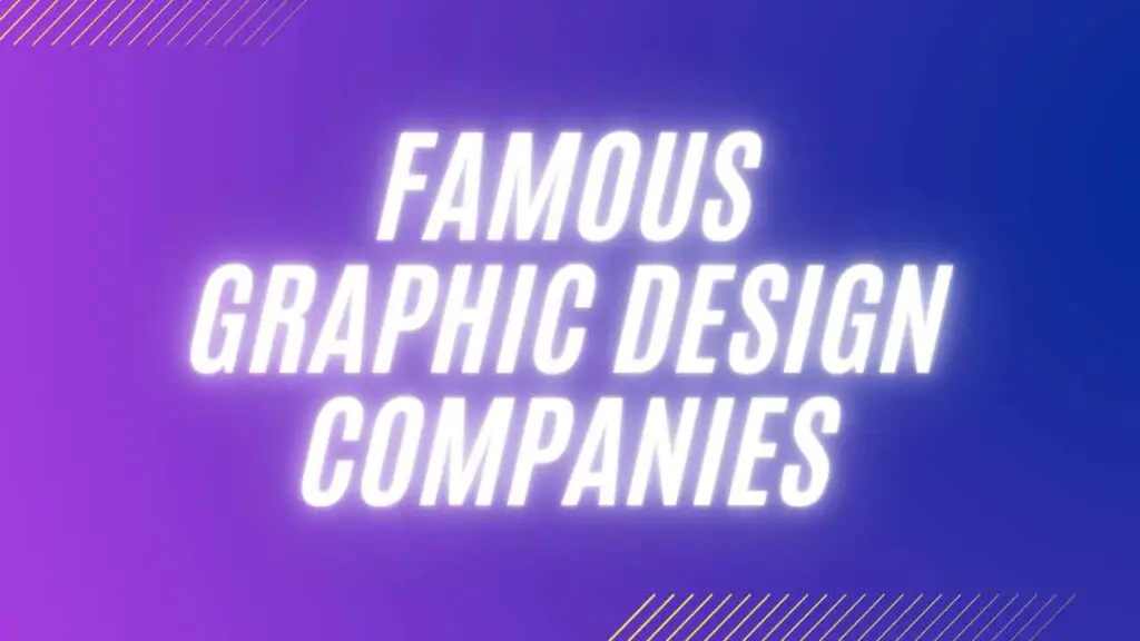most famous graphic design companies