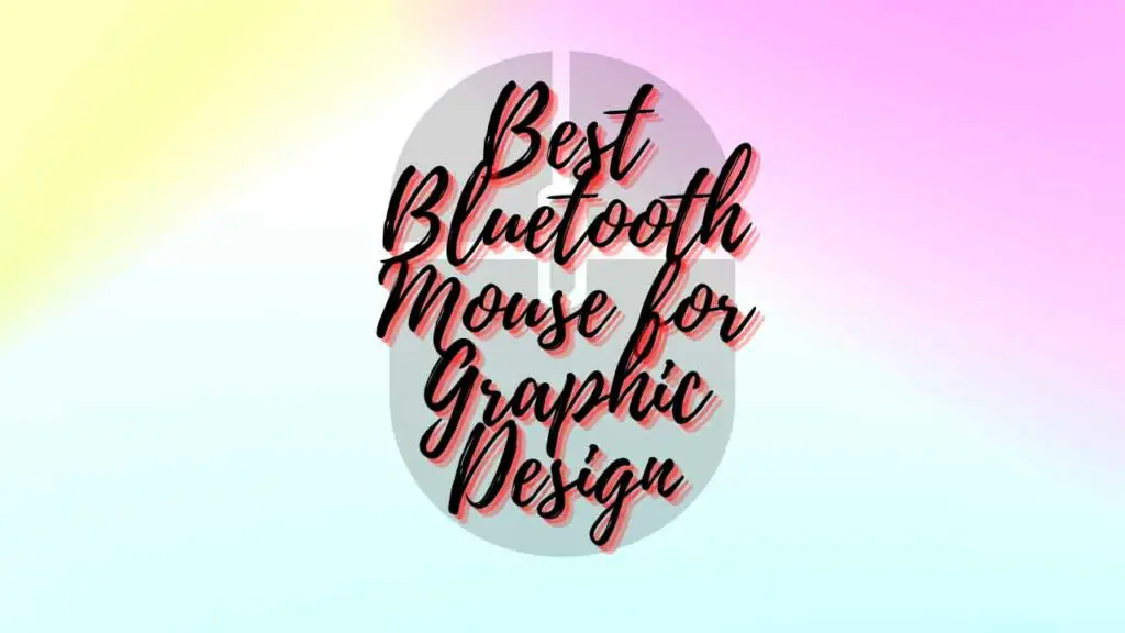 Best Bluetooth Mouse for Graphic Design