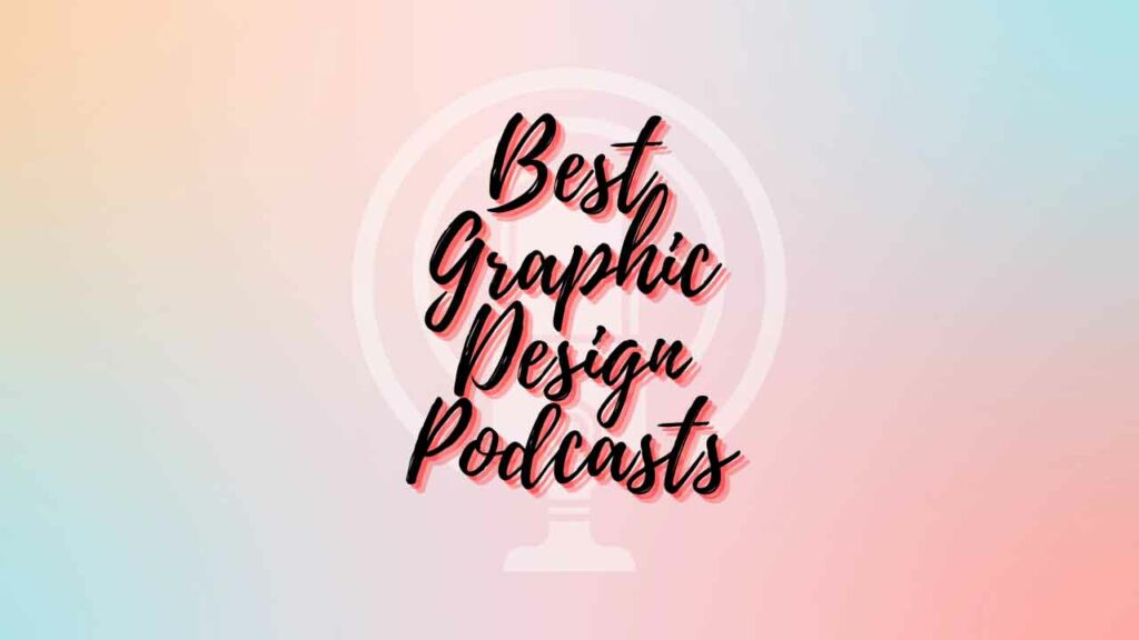 best-graphic-design-podcasts