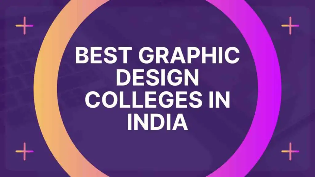 Best Graphic Design Colleges in India