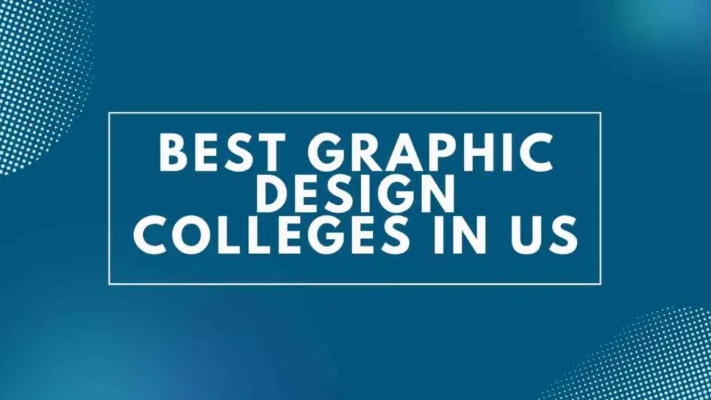 Best Graphic Design Colleges in US