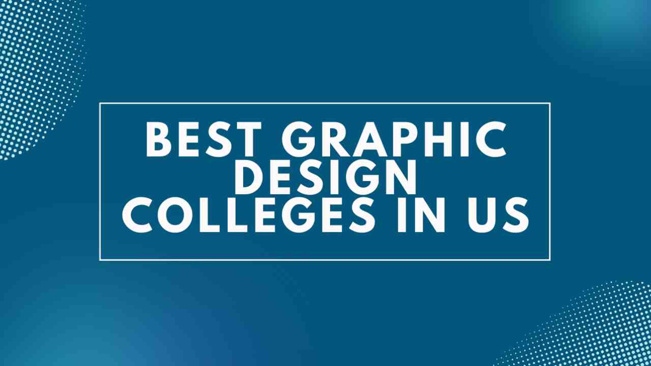 Best Graphic Design Colleges In US Level Up Studios