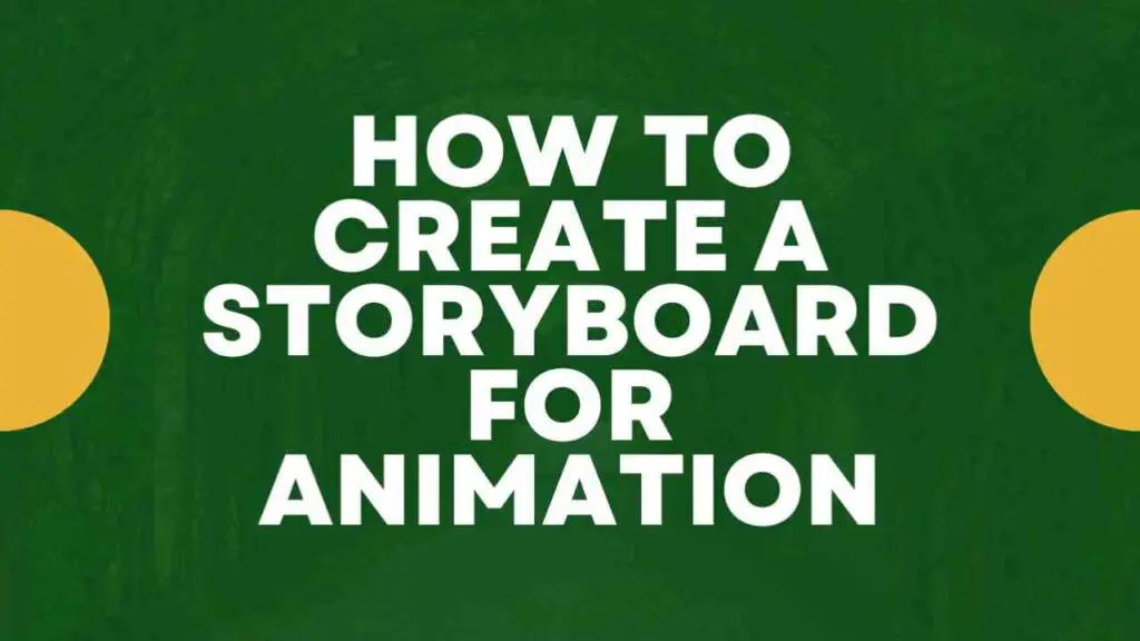 How to Create a Storyboard for Animation