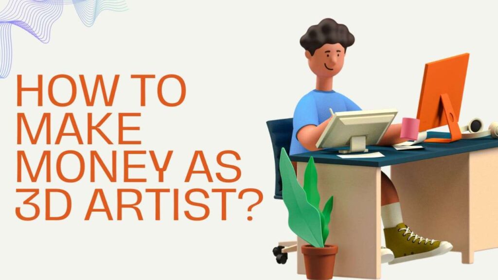 make money as 3D artist