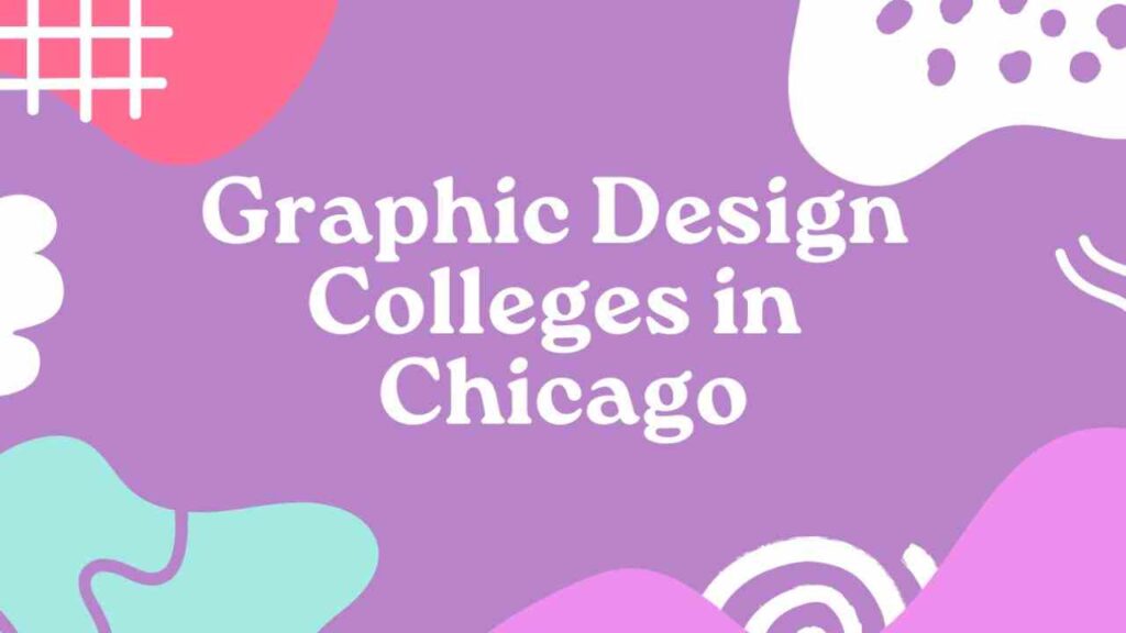 Graphic Design Colleges in Chicago