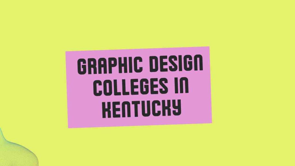 Graphic Design Colleges in Kentucky