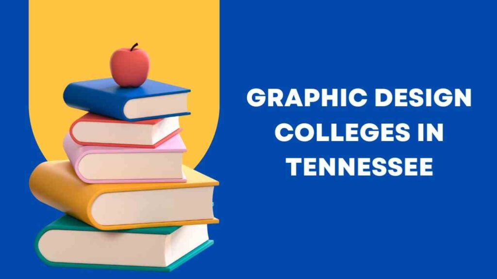 Graphic Design Colleges in Tennessee